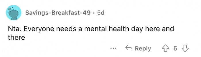 We all need a mental health day sometimes!