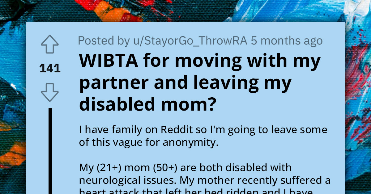 Redditor Considers Leaving Their Disabled, Bedridden Mom Because of Constant Abuse from Her and Their Brother