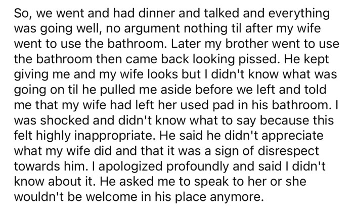 OP's brother discovered the wife's used pad in his bathroom, and it 