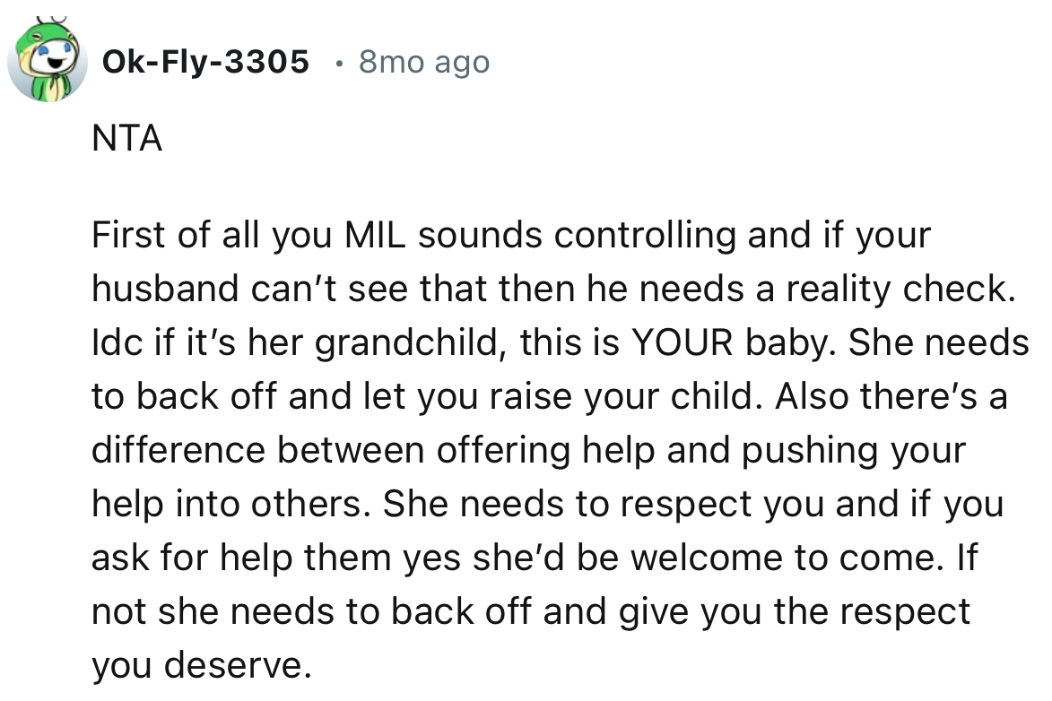 “MIL sounds controlling, and if your husband can’t see that, then he needs a reality check.”
