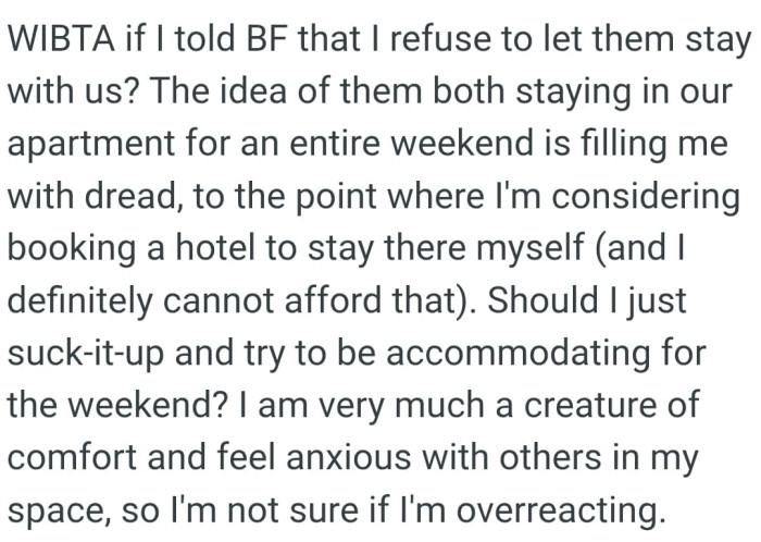 The OP is very much a creature of comfort and feel anxious with others in her space