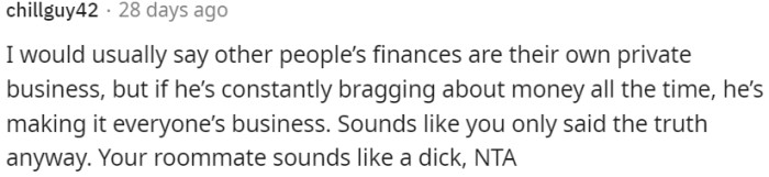 The roommate's behavior and deception justify OP's actions