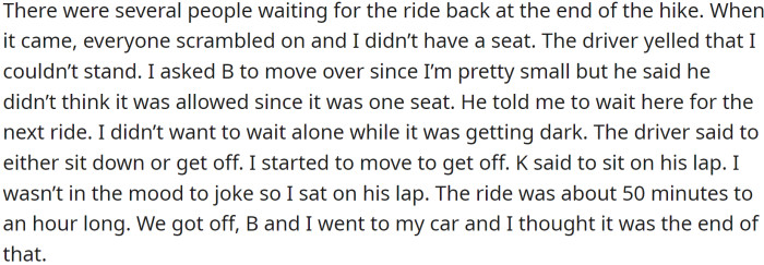 At the end of the hike, there was a ride that took people back to civilization, but there were not enough seats for everyone.