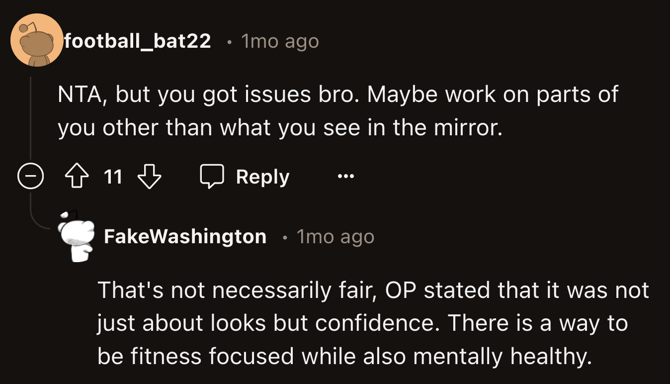 Although some may object to it, including his parents, OP has a specific reason for dieting.