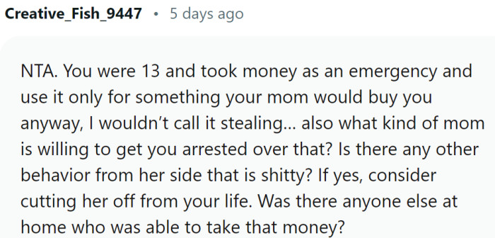 OP was 13 and took money as an emergency