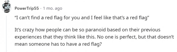 “I can’t find a red flag for you and I feel like that’s a red flag”