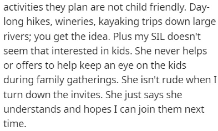 OP is usually forced to decline them because of her kids