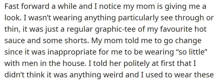 But her mother criticized her for not wearing a bra: