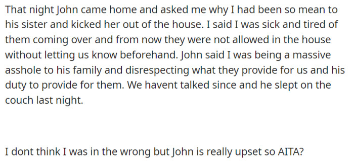 Chaos ensued when OP confronted her boyfriend's sister for intruding without notice, leading to a heated argument where they haven't spoken since.