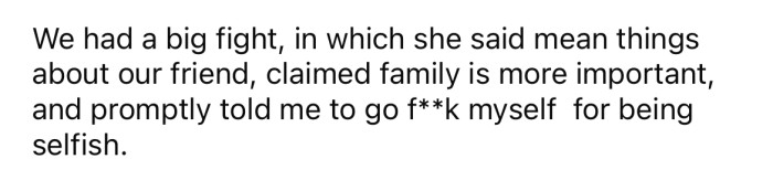 They ended up having a heated argument, and the OP's mother told him he was being selfish.