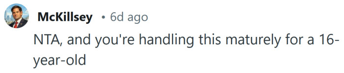 You're more mature than they are.