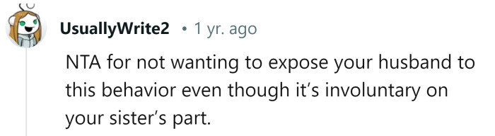 Don't expose your husband to this behavior.