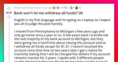 Guy Traps Bank For 260 Years After They Refused To Let Him Close An Account With A $1.31 Balance For Free