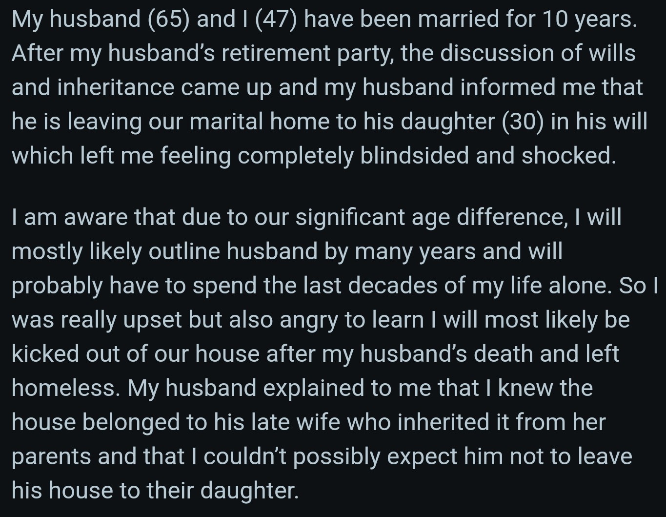 OP was left in shock by her husband's choice to will their marital home to his daughter.
