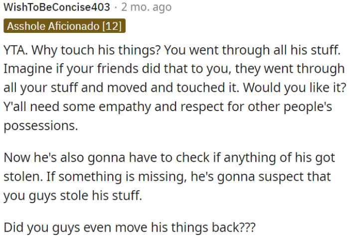 OP needs to put himself in his shoes: how would he feel if his friends did that to him?