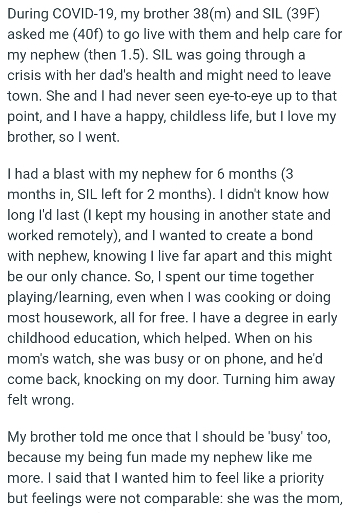 The OP has a happy, childless life, but she loves her brother, so she went to help out