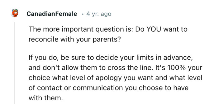 “The more important question is: Do YOU want to reconcile with your parents?”