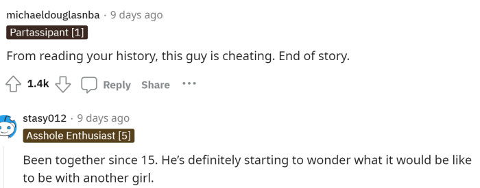 People assume that this guy is cheating, especially since OP and he have been together for a very long time and since they were young.