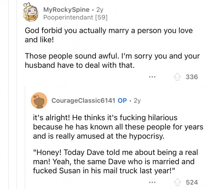 They hate the fact that Op and her husband genuinely enjoy being married to each other.