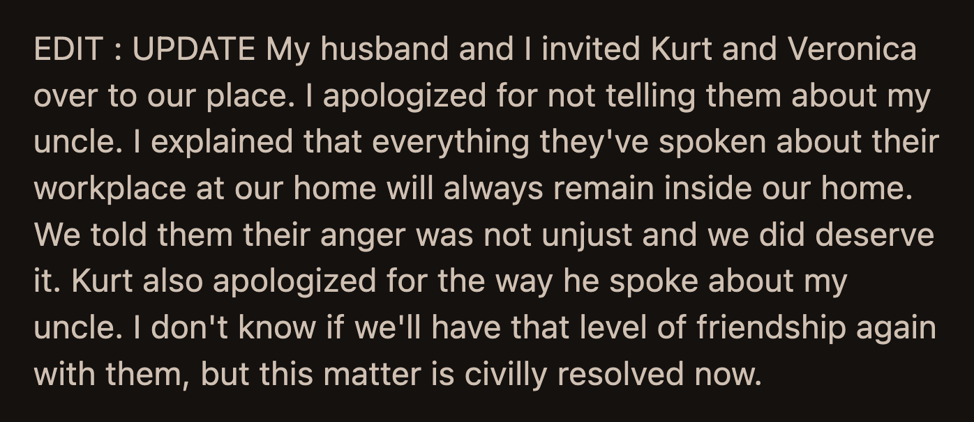 OP and her husband apologized to Kurt and Veronica. The reconciliation does not mean their friendship can return to how it was.