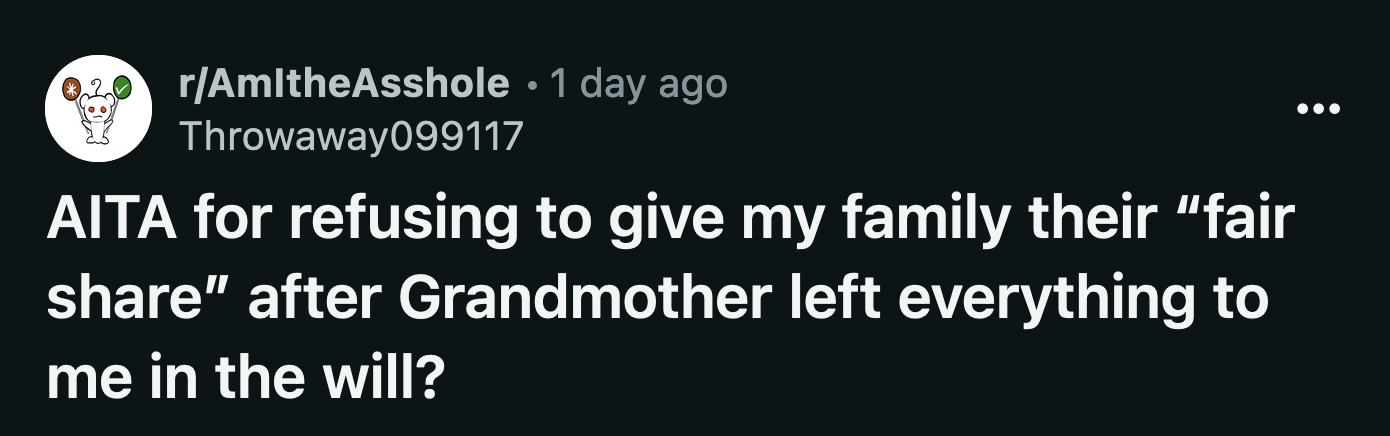 They immediately talked to their lawyer when OP's grandma was just as shocked as he was.