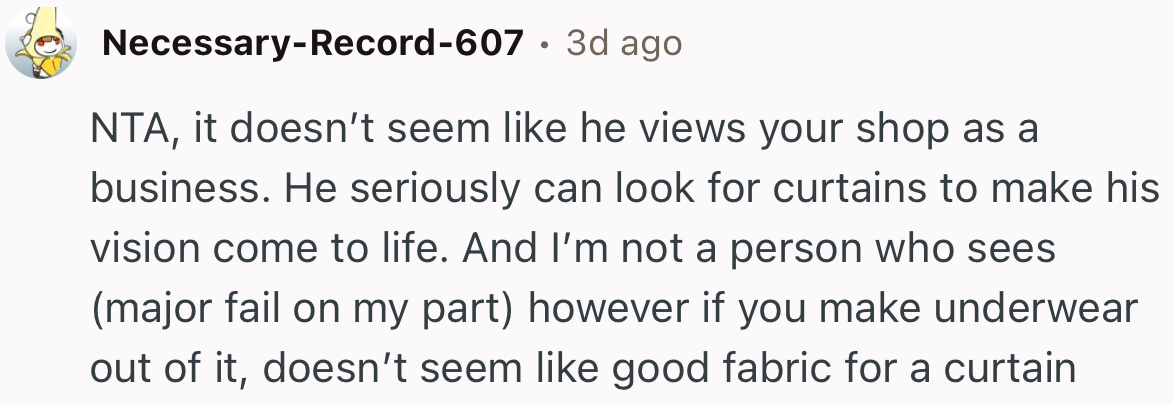 “NTA, it doesn’t seem like he views your shop as a business.”