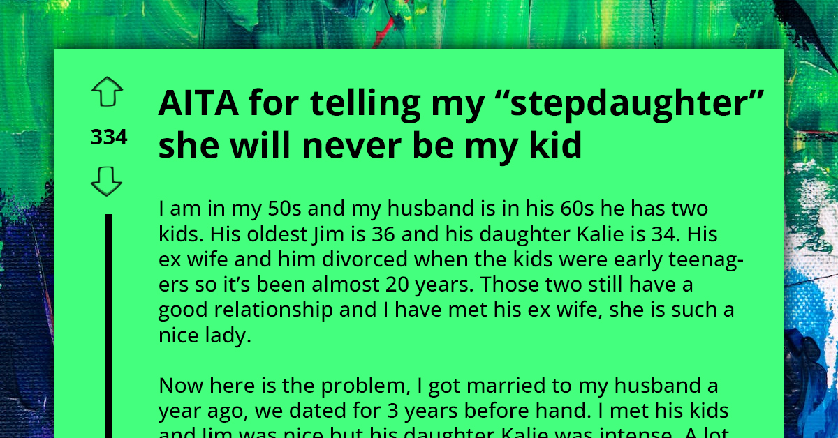 Woman Lashes Out At Clingy Adult Stepdaughter Who Won’t Stop Calling Her ‘Mom’ Despite Repeated Warnings