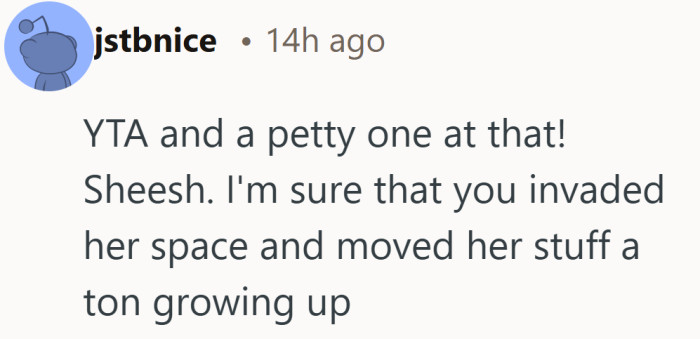 Calling it petty stings, especially when it flips the script back to childhood.