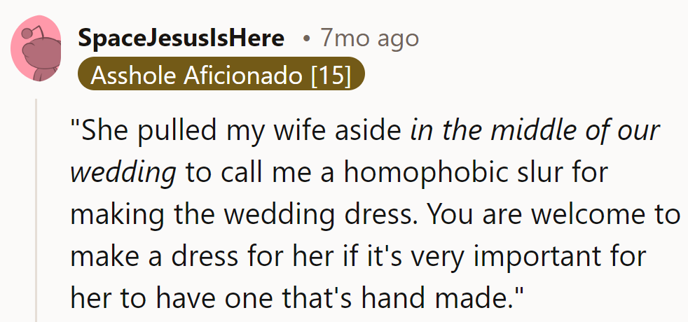 Feel free to make her a dress if she insists, but beware the drama woven into every stitch.