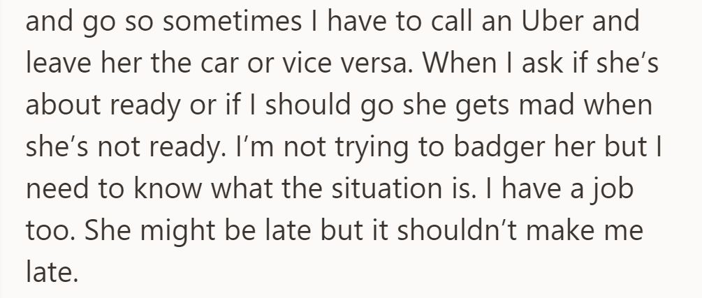 OP calls Uber even when the spouse isn't ready, causing frustration. Clarity on departure times is stressed to avoid personal lateness.