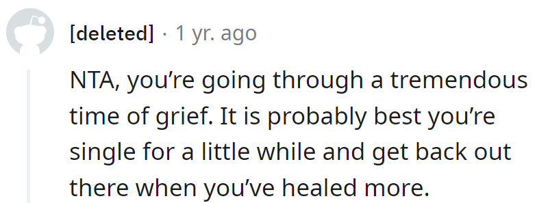 Grief gold goes to her solo act. Take a breather; be the sprinter in the dating marathon, not the limper.