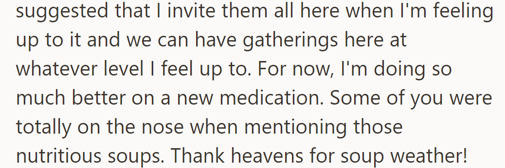 MIL suggests gatherings at her place later. At least the new medication is helping...