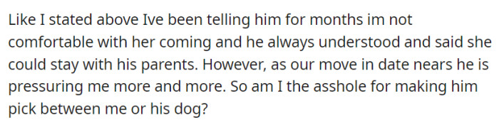 OP's boyfriend's mounting pressure as their move approaches leaves her questioning if she's wrong to ask him to choose between her and his pet.