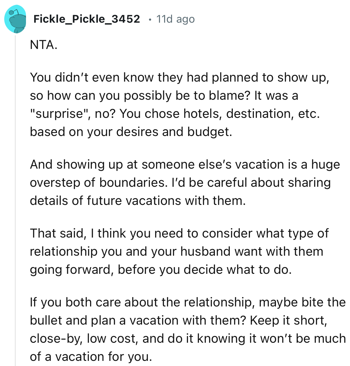 “You need to consider what type of relationship you and your husband want with them going forward before you decide what to do.”