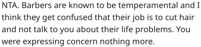 18. Barbers are generally hot-tempered.