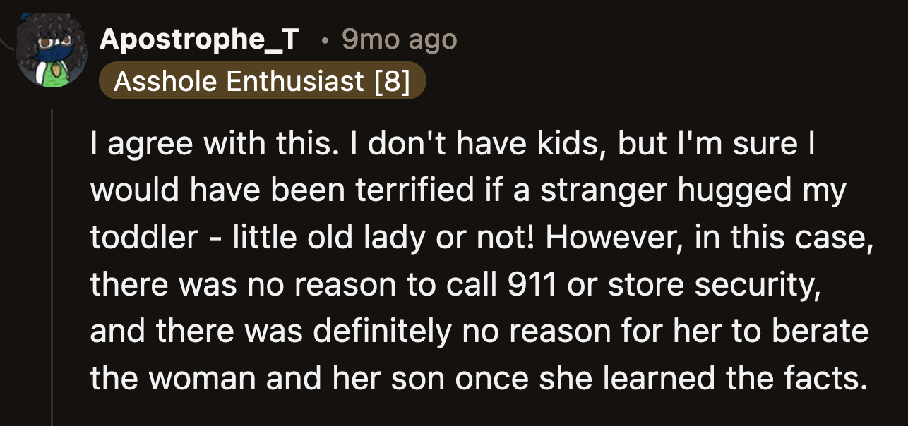 OP's wife allowed her panic to cloud her humanity. She shouldn't have berated the man for 