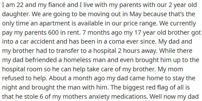 OP's family is living together. Her father befriended a homeless man who allegedly stole the mother's anxiety medications