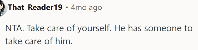 OP needs to prioritize their well-being.