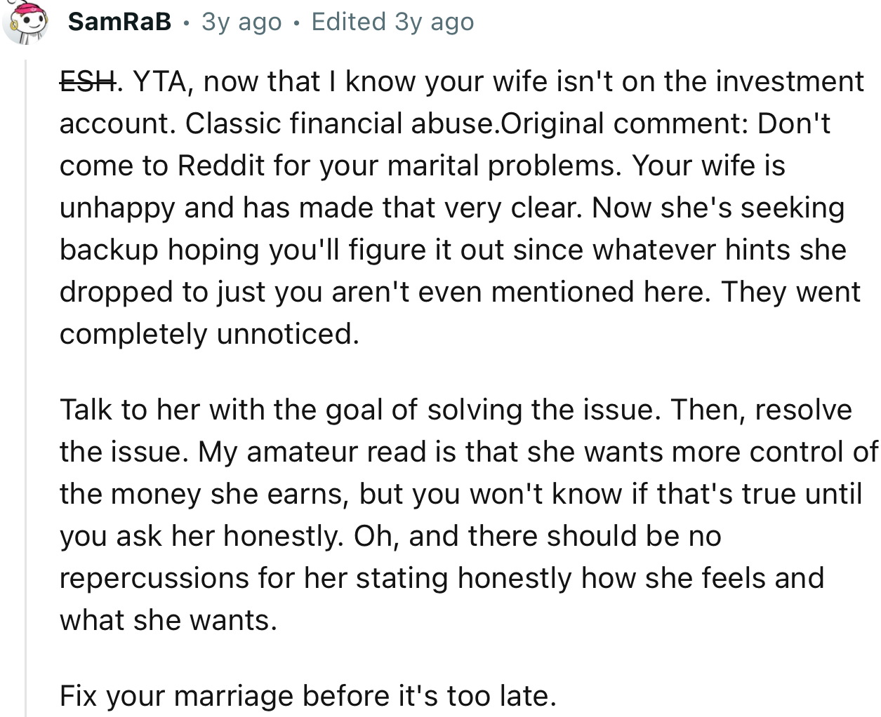 “YTA, now that I know your wife isn't on the investment account. Classic financial abuse.”