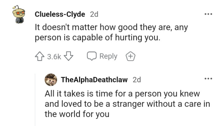 24. Anyone is capable of hurting you