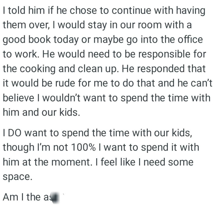 OP's husband could not believe she wouldn’t want to spend the time with him and their kids