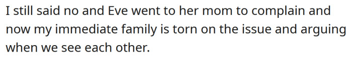 Eve complained to her mom about it, and now the whole family are arguing.