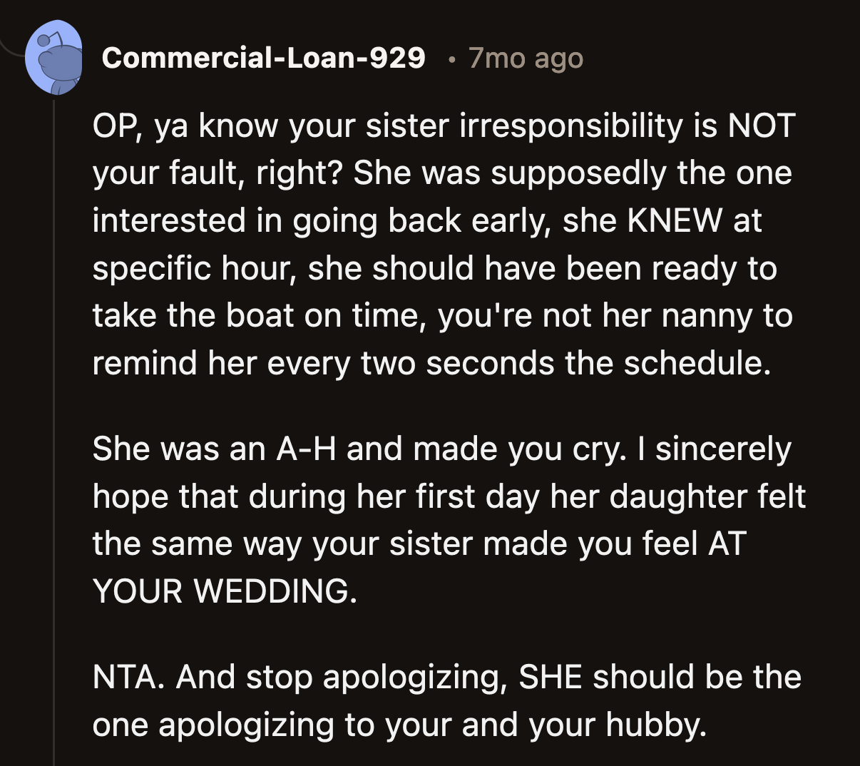 It was OP's wedding, for Pete's sake. Why was she expected to follow her sister around to make sure she didn't miss the boat?
