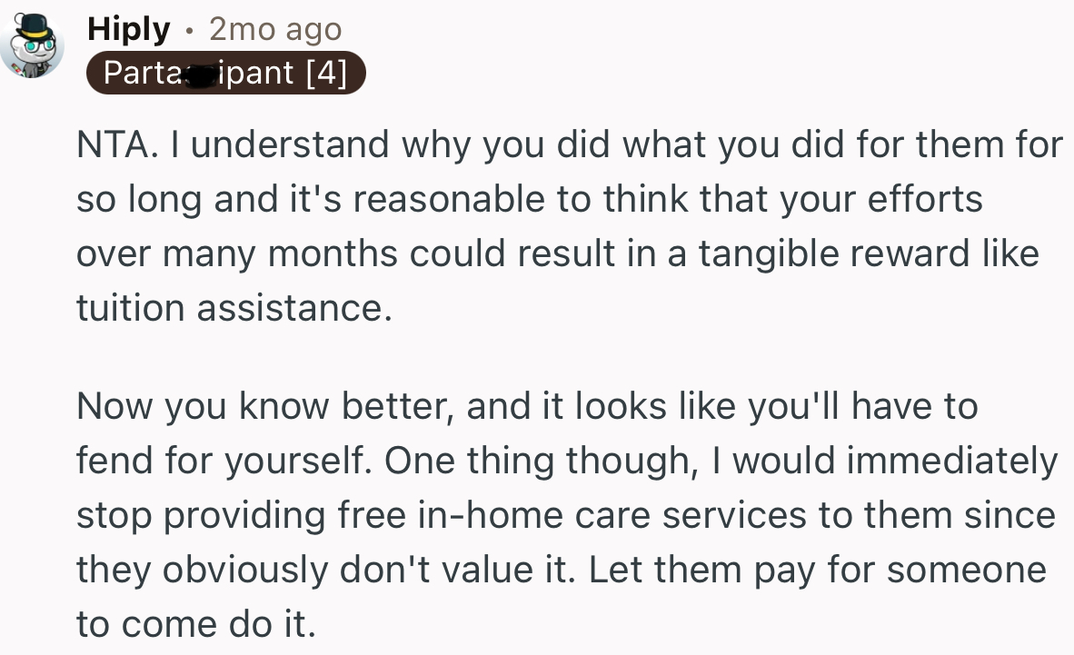 “I Would Immediately Stop Providing Free In-Home Care Services to Them Since They Obviously Don't Value It.”