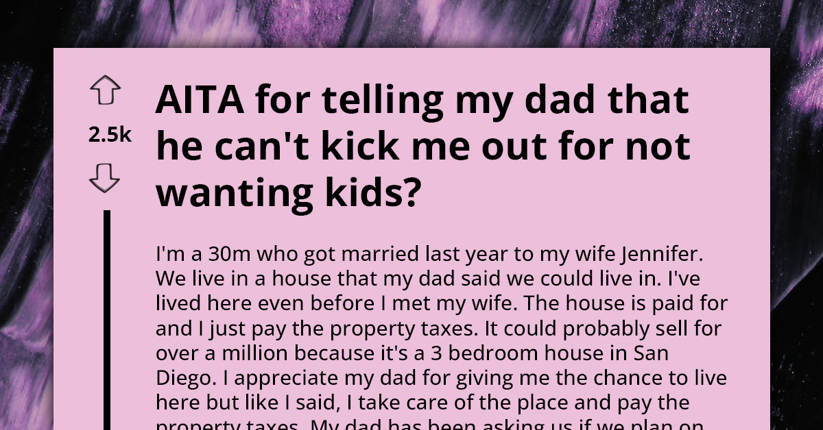 Father Tells Married Son Living In One Of His Properties To Either Give Him Grandchild Or Start Paying Rent