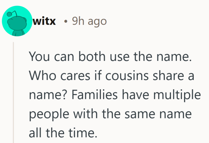 Somewhere out there, three cousins with the same name are doing just fine.