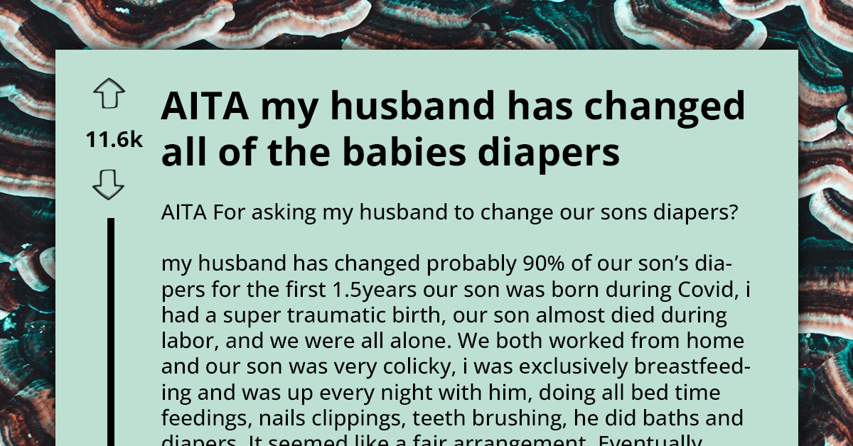 Man Tells Wife He Won't Change New Baby's Diapers Because He Was 100% In Charge Of Diaper Change For Their Older Son