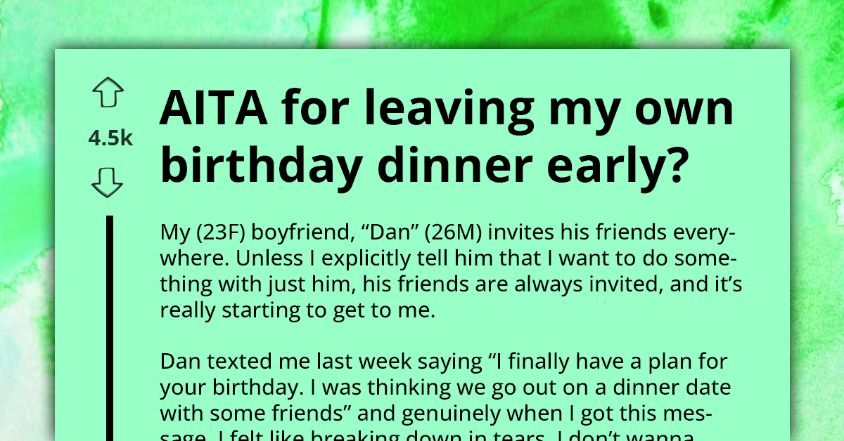 Woman Walks Out Of Her Own Birthday After Finding Out Boyfriend Invited His Friends, Asks If She's Wrong