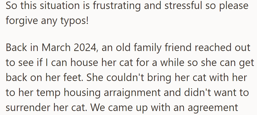 In March 2024, a family friend asked OP to temporarily house her cat while she arranged new housing.