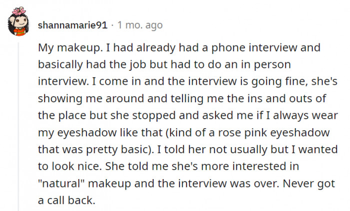 17. We don't think having the same taste in makeup is part of the criteria for getting any job.